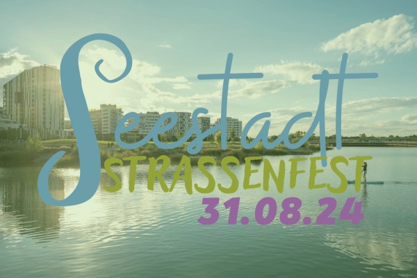 Beim 9. Seestadt Straßenfest gibt es Genuss und Unterhaltung mit lokalen Gastro-Angeboten, Mitmach-
Stationen sowie Sportaktivitäten und verschiedenen Künstler*innen.